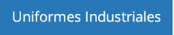Uniformes Industriales - Mayoreo y Menudeo